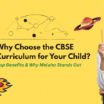 cbse curriculum for your child top benefits meluha hyderabad