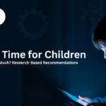 Screen time for children and recommended guidelines